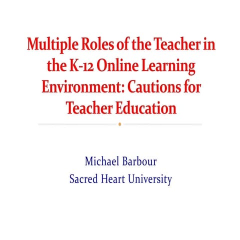 SITE 2014 - Multiple Roles of the Teacher in the K-12 Online Learning Environ...