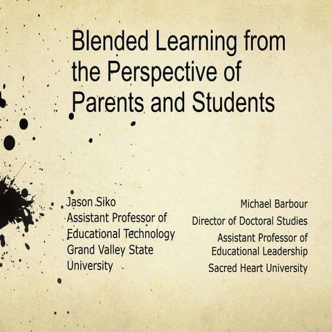 SITE2014-Blended Learning from the Perspective of Parents and Students