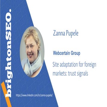 Site adaptation for foreign markets - trust signals. Zanna Pupele, Brighton SEO,  Sept 2018 presentation