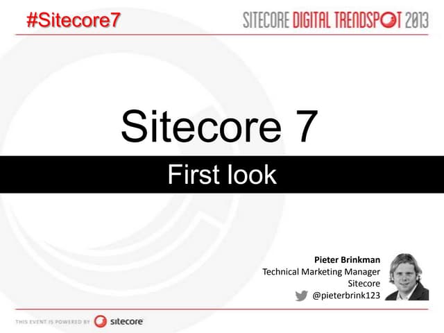 Sitecore 7; What's in it for you? 