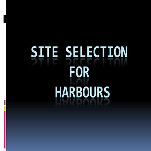 Site selection for a harbour