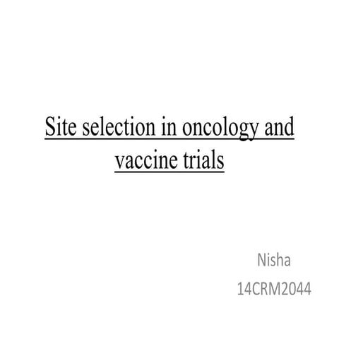 Site selection in oncology and vaccine clinical trials.