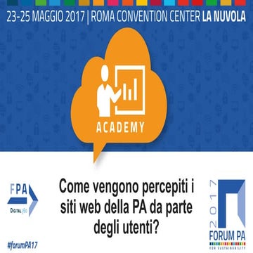 Come vengono percepiti i siti delle PA da parte degli utenti -  forum pa 2017