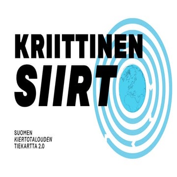 Kriittinen siirto - Suomen kiertotalouden tiekartta 2.0
