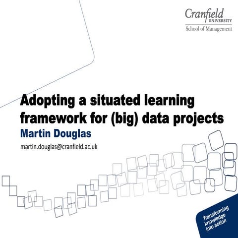 Adopting a situated learning framework for (big) data projects