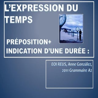 Situer dans le temps : prépositions...