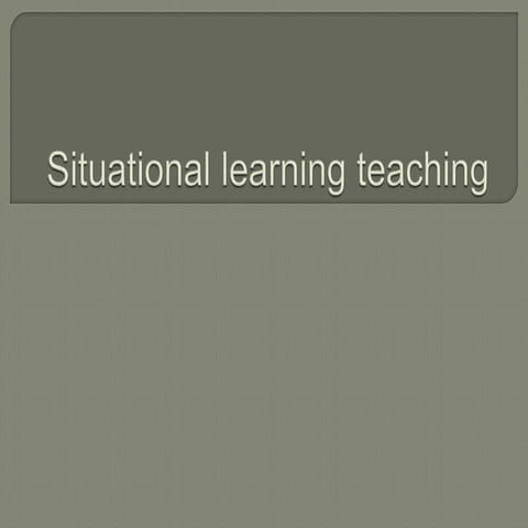 Situational learning teaching ppt
