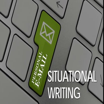 Situational Writing - Personal Email Writing