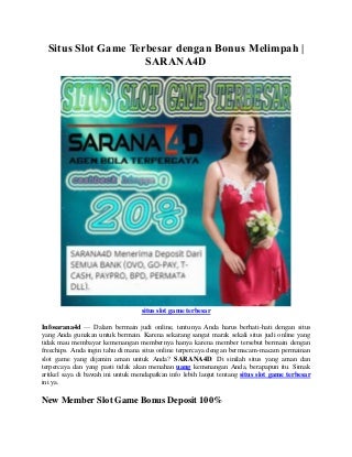 Situs Slot Game Terbesar dengan Bonus Melimpah - SARANA4D