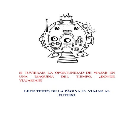 Si tuvierais la oportunidad de viajar en una máquina del tiempo