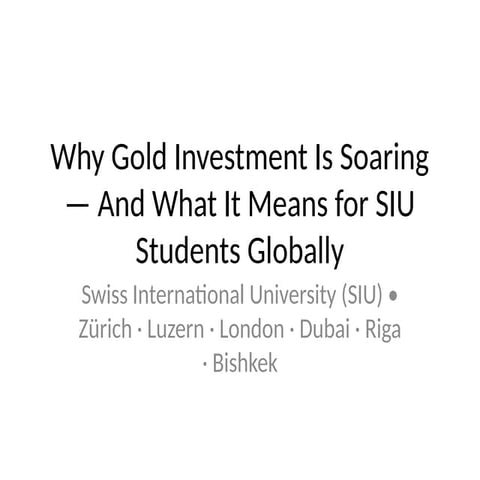 Gold at Record Highs: What It Means for the Global Economy and Future Finance Leaders