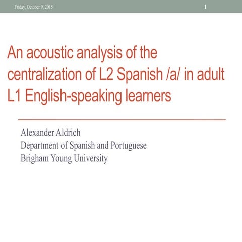Acoustic Analysis of L2 Spanish /a/