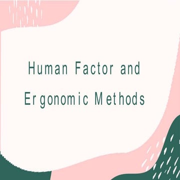 HUMAN FACTORS AND ERGONOMIC METHODS | PPTX