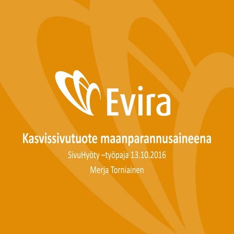 Sivuhyöty 13.10.2016 kasvisivutuote maanparannusaineena