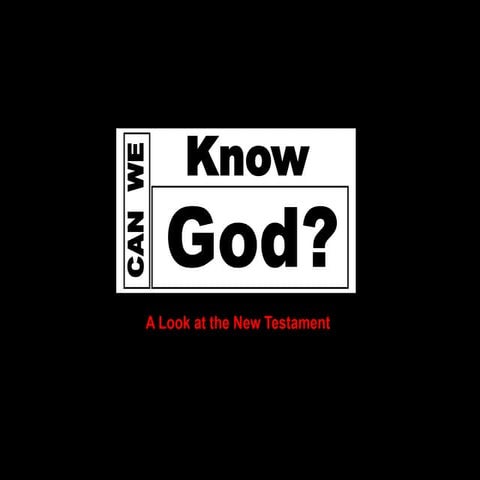 Can We Know God?