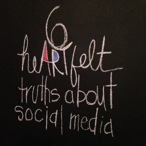 Six Heartfelt Truths of Social Media 