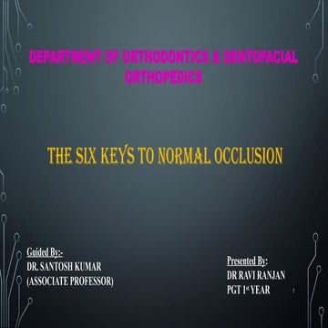 Andrew’s six keys of normal occlusion | PPTX