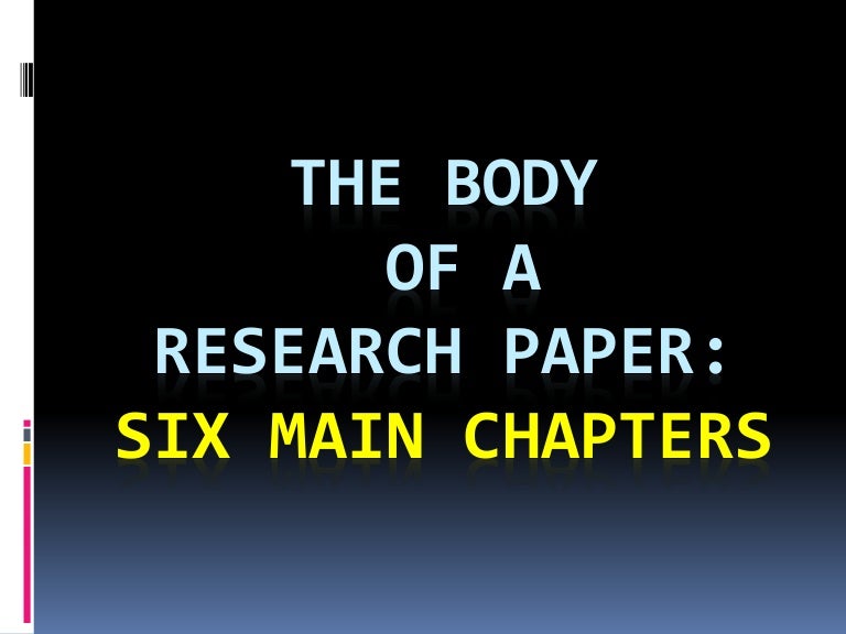 Six Main Chapters Of A Research Paper