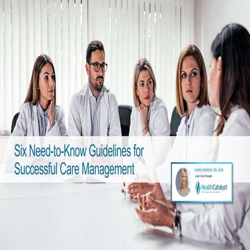 Six Need-to-Know Guidelines for Successful Care Management