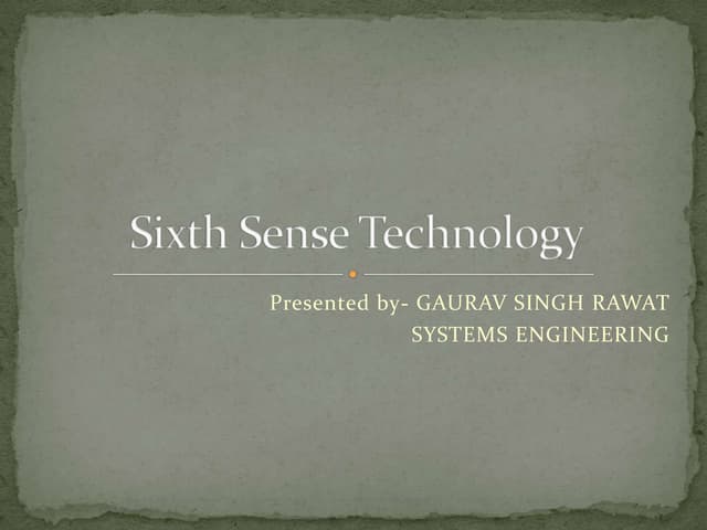 Six sense technology