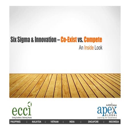 Six Sigma & Innovation – Co-Exist vs. Compete