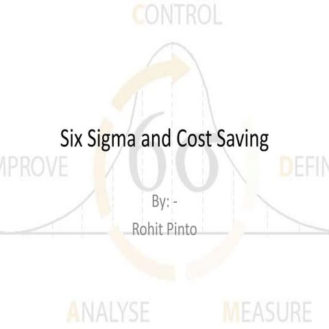 Six sigma and cost saving