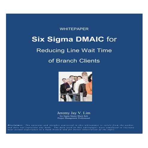 How to apply Six Sigma DMAIC for Reducing Client's Line Wait Time at the Bank...