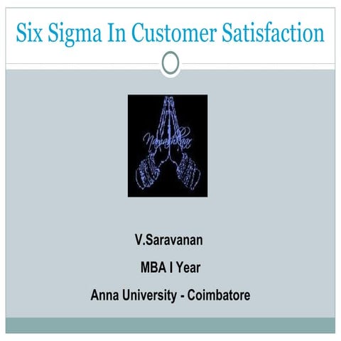 Six sigma in customer satisfaction