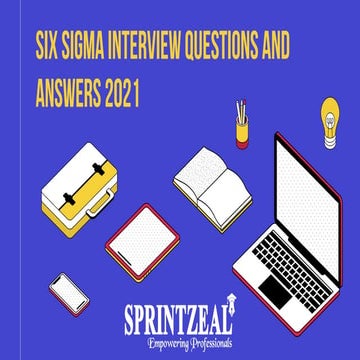 SIX SIGMA INTERVIEW QUESTIONS AND ANSWERS 2021