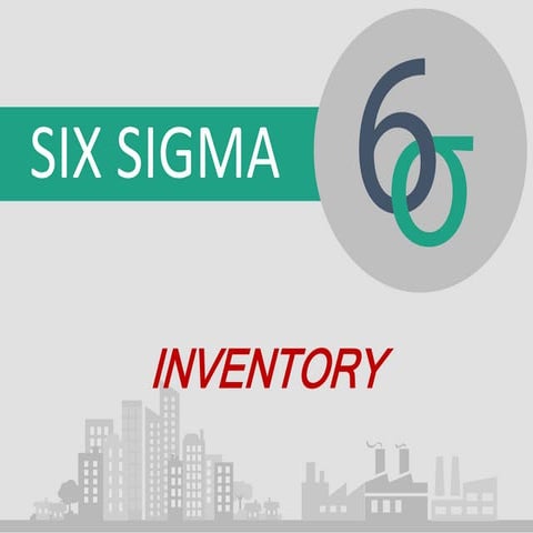 Six Sigma Quality - Inventory