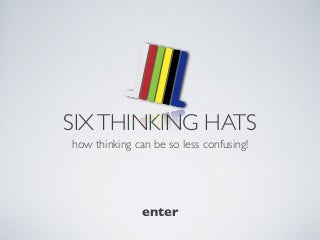Six Thinking Hats