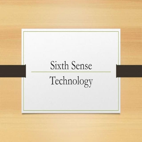 Sixth Sense Technology