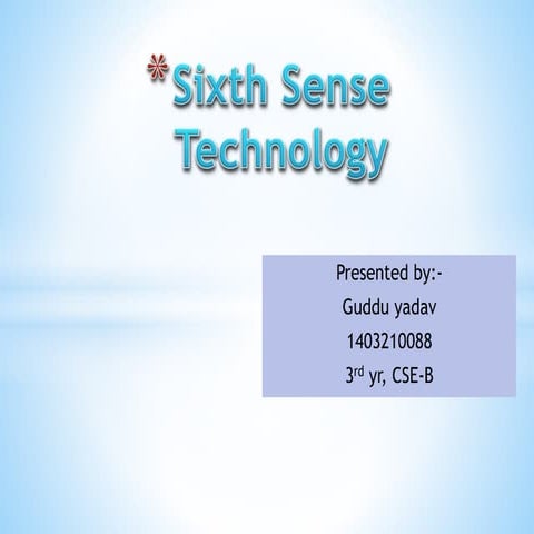 Sixth sense technology(seminar presentation)