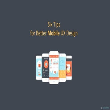 Six tips for better mobile ux design