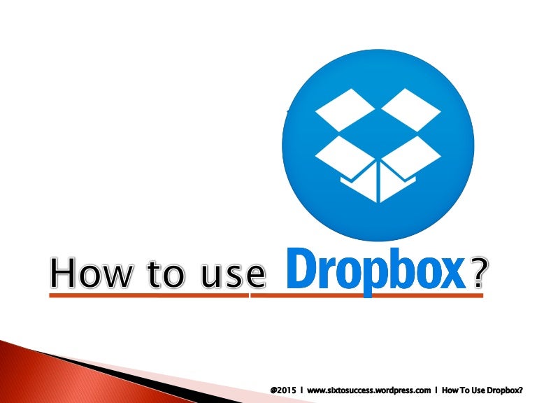 How To Use Dropbox?