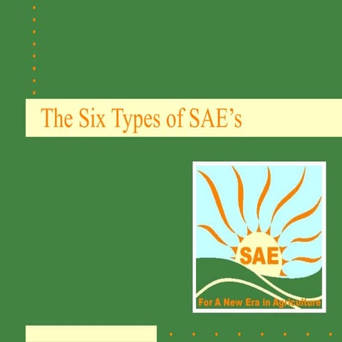Six types of SAE's