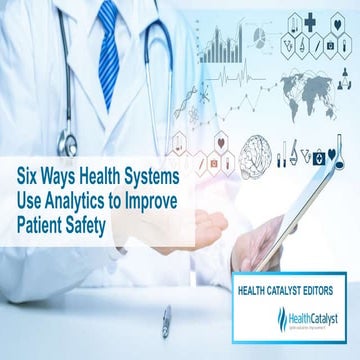 Six Ways Health Systems Use Analytics to Improve Patient Safety