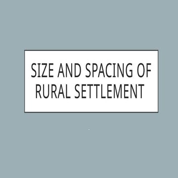 Size and Spacing of Rural Settlement.pptx