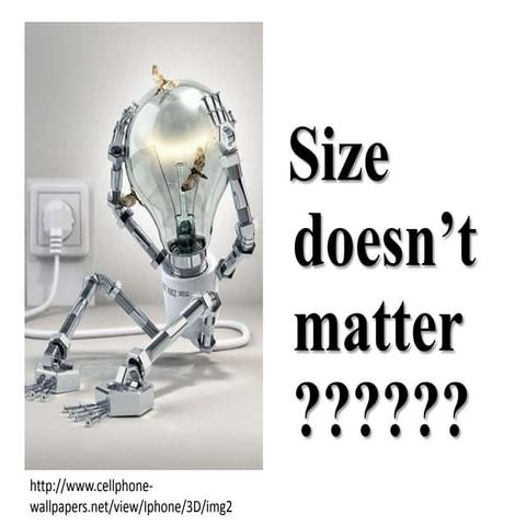 Size doesn't matter ?????