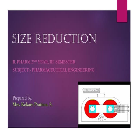Size reduction