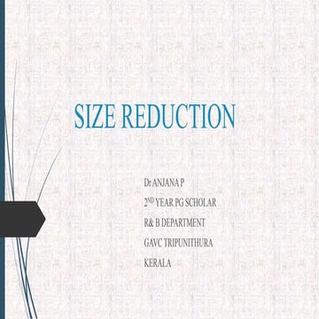 Size reduction