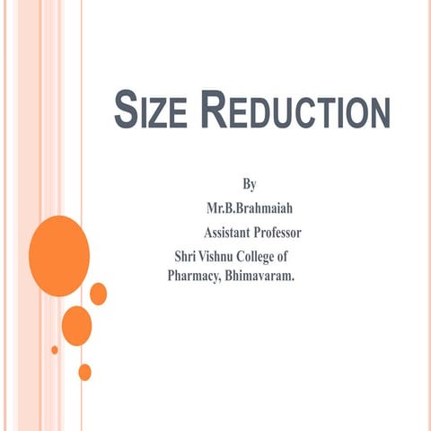 Size Reduction PPT for Pharmaceutical Engineering Subject
