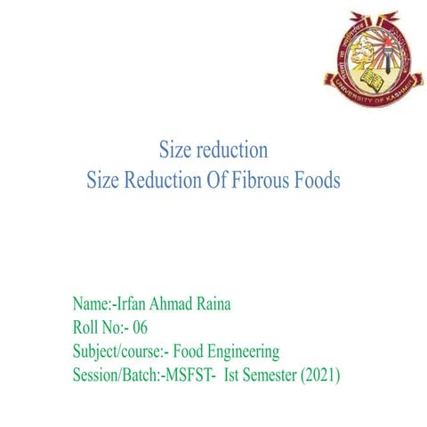 Size reduction: Size Reduction Of Fibrous Foods