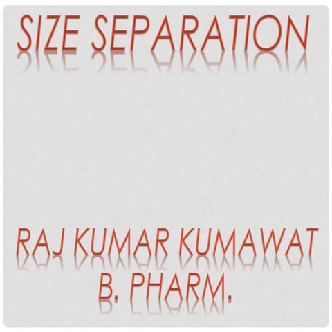 Size separation, Size separation topic for pharma students, pahramceutics top...