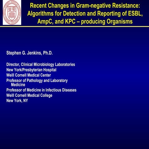 Recent Changes in Gram negative Resistance - Dr Steve Jenkins - November 2010...