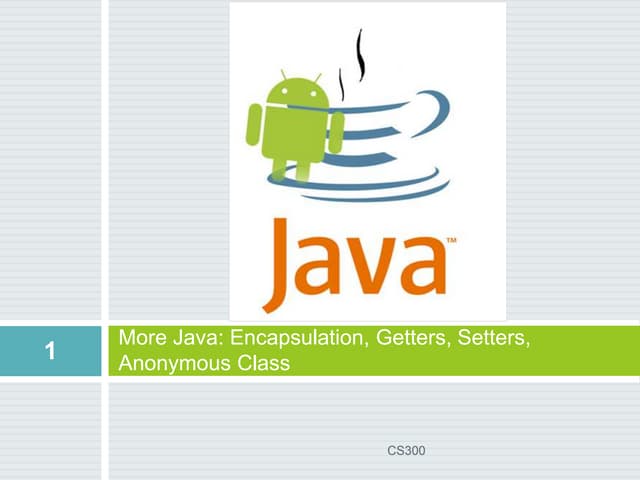 Encapsulation anonymous class
