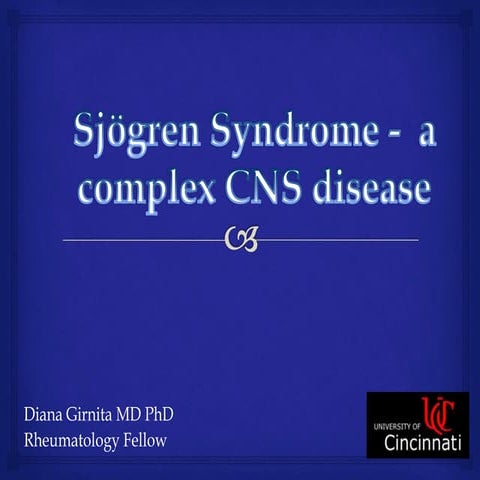 Sjogren Syndrome- a complex CNS disease 
