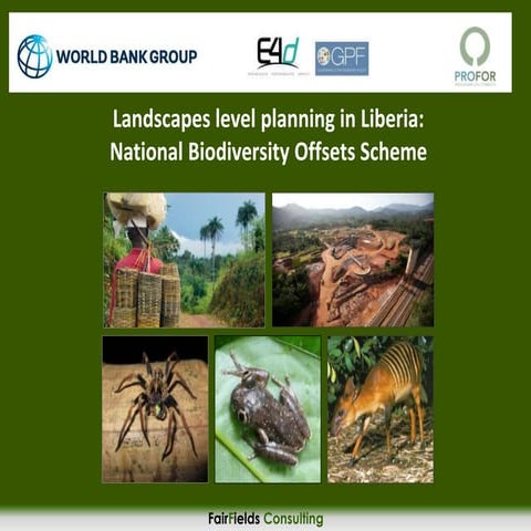 Landscapes level planning in Liberia: National Biodiversity Offsets Scheme – ...