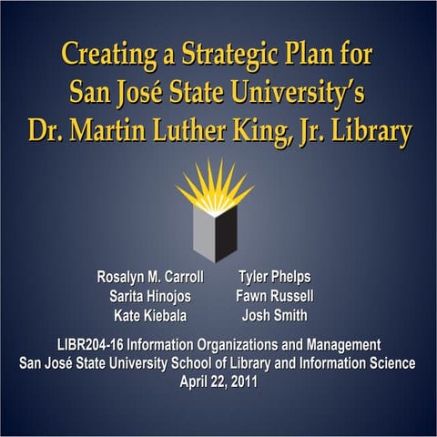 Creating a Strategic Plan for San José State University’s Dr. Martin Luther King, Jr. Library
