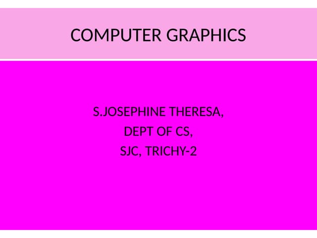 SJT_COMPUTER GRAPHICS detailed intto.pptx